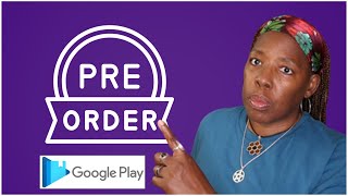 Google Play Books PreOrders How to Set Up amp Maximize Your Sales [upl. by Tomasine]