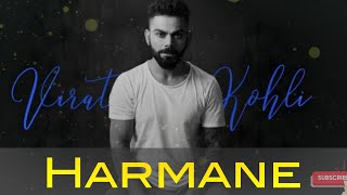 Harmane  Virat Kohli 🏏 [upl. by Mady]