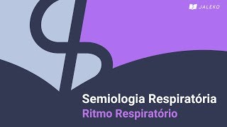 Semiologia Respiratória  Ritmo Respiratório [upl. by Danie726]