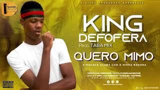 King Defofera  Quero Mimo Afro House Prod Taba Mix [upl. by Issac]