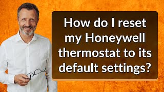 How do I reset my Honeywell thermostat to its default settings [upl. by Germaine217]