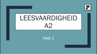 Leesvaardigheid A2  Deel 1 [upl. by Bowler]