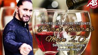 Paani Sharab Mein  20 Arvinder Singh athreecreations [upl. by Stambaugh793]