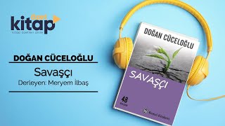 SAVAŞÇI  DOĞAN CÜCELOĞLU KİTAP ÖZETİ kitapözeti trends audiobook savaşçı doğancüceloğlu [upl. by Thomasa]