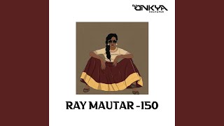 RAY MAUTAR X REMASTER [upl. by Esdnyl317]