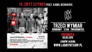 13 Trzeci Wymiar  Zbyt Szybko feat Kamil Bednarek prod Dj Creon [upl. by Nena]