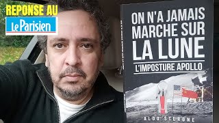 Réponse à l’article du Parisien  n’a JAMAIS marché sur la Lune [upl. by Nnayllek]