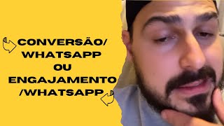 Qual a diferença de conversãoWhatsApp e engajamentoWhatsApp [upl. by Etselec]