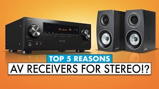 TOP 5 Reasons To Use Home Theater Receivers for STEREO [upl. by Pack]