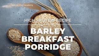 Barley Porridge  Vegan Protein Powered Breakfast Bowl [upl. by Aney]