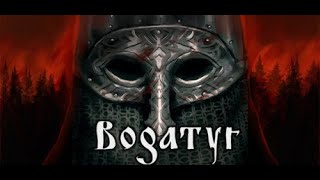 Bogatyr  Gameplay Footage [upl. by Enilrem929]