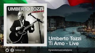 Umberto Tozzi  Ti Amo  Live [upl. by Isia985]