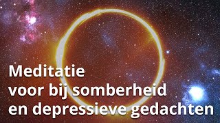 Meditatie voor bij somberheid en depressieve gedachten [upl. by Xonnel50]