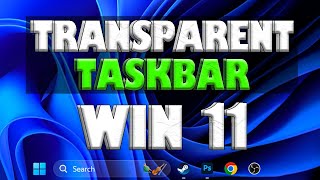 HOW TO MAKE TASKBAR TRANSPARENT WINDOWS 11 ONLY [upl. by Beka]