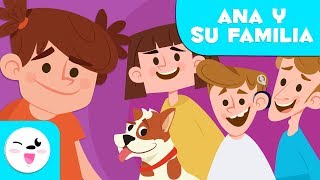 La familia para niños  Ana y su familia  Aprende los miembros de la familia [upl. by Kaye]