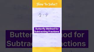 Butterfly Method for Subtracting Fractions maths shorts [upl. by Merrily600]