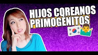 PRIMOGÉNITOS COREANOS ¿ES VERDAD QUE NO PUEDEN CASARSE CON EXTRANJERAS  JiniChannel [upl. by Myrah]