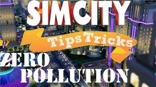 Simcity How to create ZERO Pollution from Sewage Power Garbage amp Water Tips amp Tricks [upl. by Keverian951]