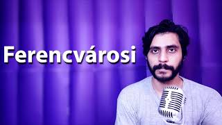 How To Pronounce Ferencvarosi [upl. by Aninahs4]