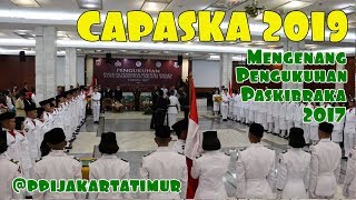 CAPASKA 2019  Mengenang Pengukuhan Paskibraka Jakarta Timur 2017 2 [upl. by Rosaline194]