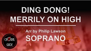 Ding Dong Merrily On High  SOPRANO  Arr Philip Lawson [upl. by Annehsat]