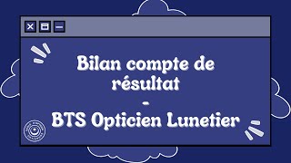 Bilan compte de résultat  BTS [upl. by Eiramesor]