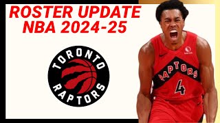 TORONTO RAPTORS 20242025 Updated Roster [upl. by Artsa554]