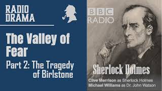 Sherlock Holmes The Valley of Fear Part 2 The Tragedy of Birlstone  BBC Radio Drama [upl. by Efal387]