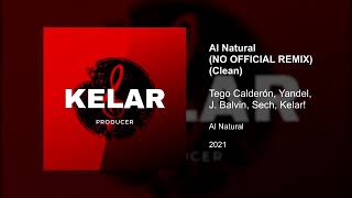 Tego Calderón Yandel J Balvin Sech  Kelar Al Natural No Official Remix Clean Version [upl. by Yekim]