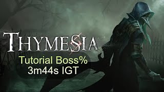 Thymesia in 3m44s IGT Tutorial Boss Speedrun WR KEK [upl. by Annotahs]