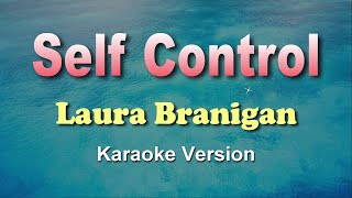 SELF CONTROL  Laura Branigan KARAOKE VERSION 80S 70S [upl. by Hurff67]