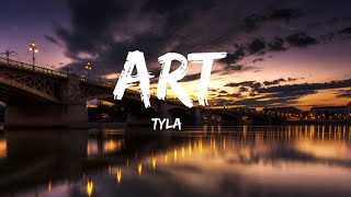 Tyla  ART Lyrics [upl. by Marquita814]