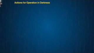 Actions For Operation In Darkness 55 [upl. by Otxis]