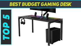 Top 5 Best Budget Gaming Desk in 2024 [upl. by Elamaj360]