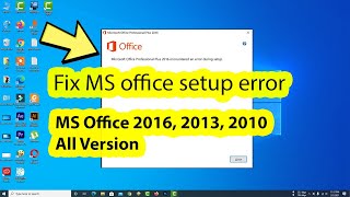 How to fix Microsoft office 2016 2010 2019 installation error during setup in windows 10 [upl. by Rim89]