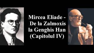 Mircea Eliade  De la Zalmoxis la Genghis Han Partea 4 [upl. by Anegroeg]