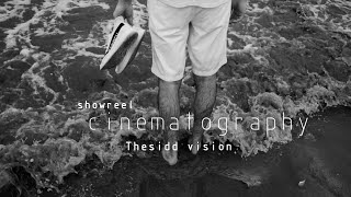 cinematography showreel  Thesidd vision [upl. by Marty]