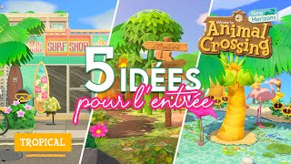 5 IDÉES DENTRÉE THÈME TROPICAL 🌴  ANIMAL CROSSING NEW HORIZONS [upl. by Cassella]