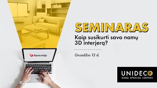 UNIDECO Seminaras  Kaip susikurti savo namų 3D interjerą [upl. by Farr]