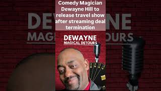 Comedy magician Dewayne Hill today announced the upcoming release of his travelfocused TV show [upl. by Bonnibelle334]