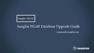 Sangfor NGAF Database Offline Upgrade guides [upl. by Nnaycart]