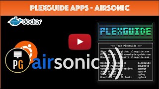 PlexGuide AirSonic Setup amp Demo [upl. by Rhea]