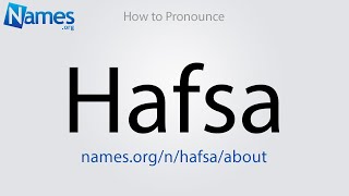 How to Pronounce Hafsa [upl. by Gibrian838]