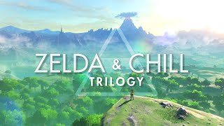 Zelda amp Chill Trilogy [upl. by Eladnyl]