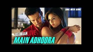 Main Adhoora  Female Cover  Kiran Sahni  Beiimaan Love  Yaseer Desai Aakansha Sharma [upl. by Kandy]