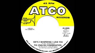 1972 HITS ARCHIVE Softly Whispering I Love You  The English Congregation mono 45 [upl. by Jaymee]