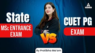 State MSc Entrance Exam Vs CUET PG Exam  Complete Analysis  By Pratibha Mam [upl. by Ythomit27]