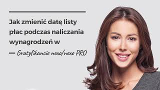 Jak zmienić datę listy płac podczas naliczania wynagrodzeń w Gratyfikancie nexonexo PRO [upl. by Esil184]