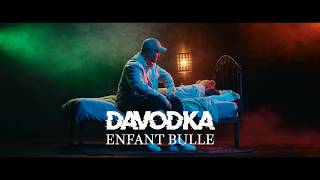 DAVODKA  Enfant bulle Clip Officiel [upl. by Tynan]