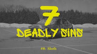 Sloth  7 Deadly Sins 8 Sunday 26th May [upl. by Pickford115]